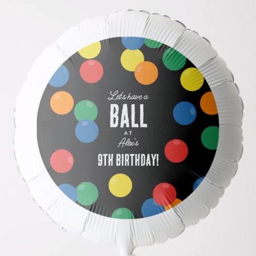 Lets Have a Ball Colorful Ball Birthday Party Balloon