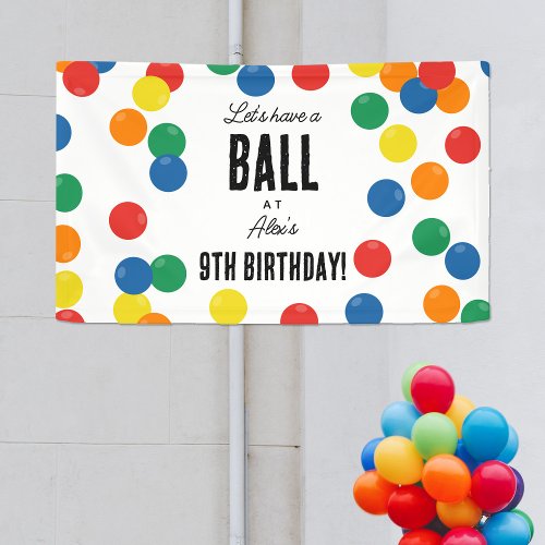 Lets Have a Ball Colorful Ball Birthday Party Banner