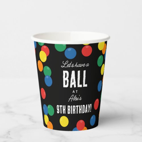 Lets Have a Ball Colorful Ball Birthday Party Paper Cups