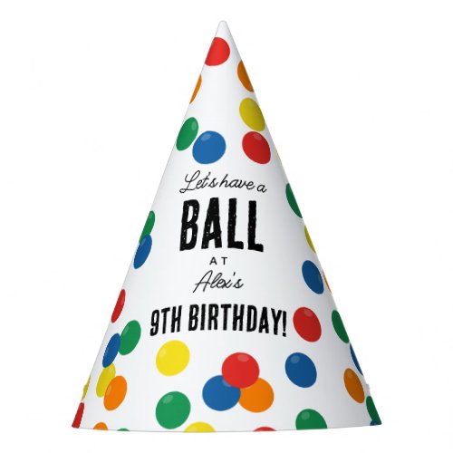 Lets Have a Ball Colorful Ball Birthday Party Party Hat