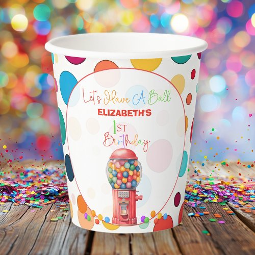 Lets Have A Ball _ Gumball 1st Birthday Paper Cups