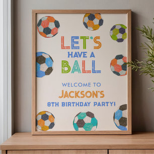 Let's Have a Ball Soccer Birthday Party Welcome Poster