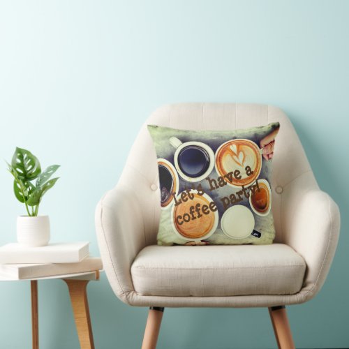 Lets have a coffee party pillow