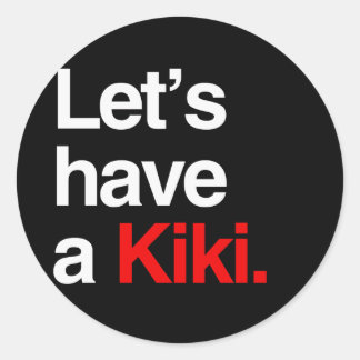 Let's have a kiki  -.png classic round sticker
