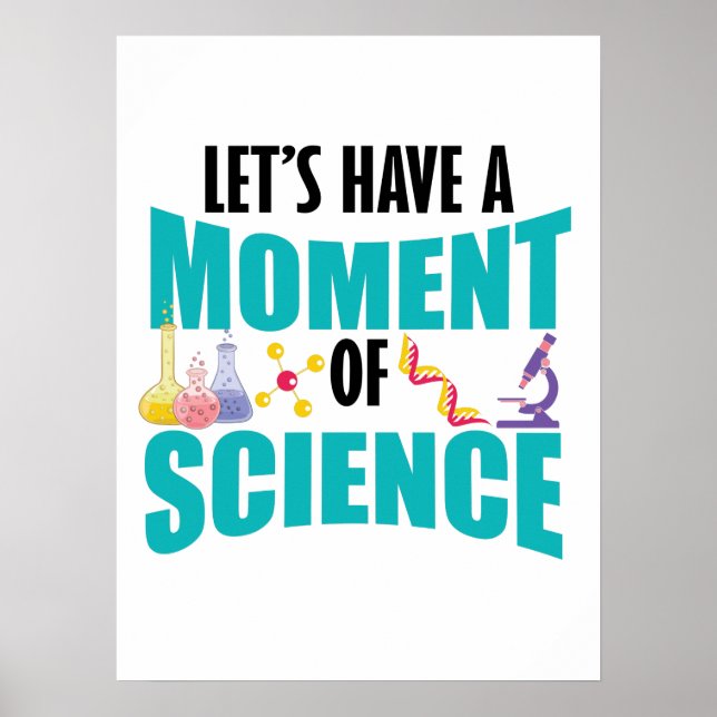 Let's Have A Moment Of Science Poster (Front)