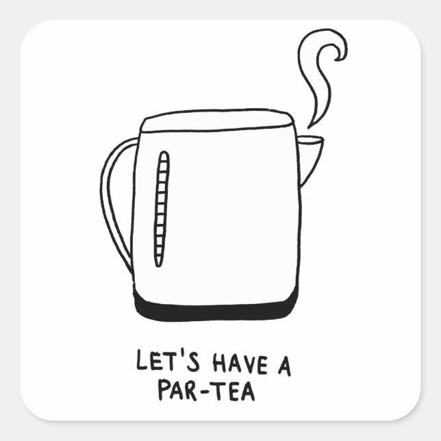 Let's Have a Par-Tea Square Sticker (Front)