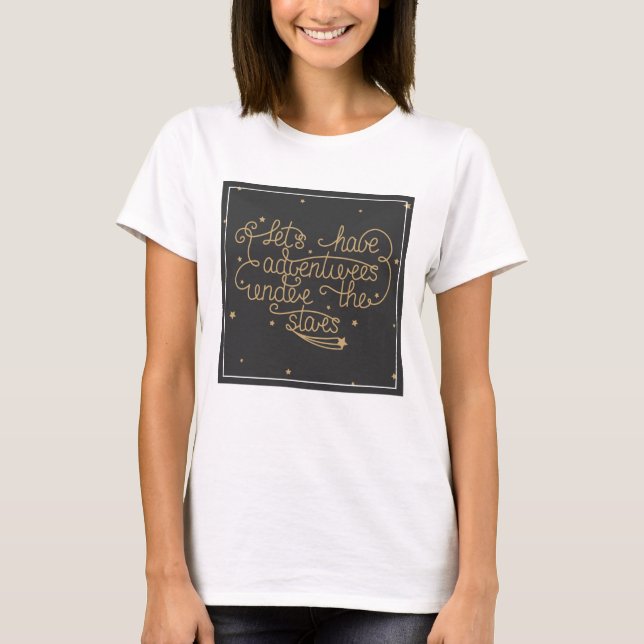 Lets Have Adventures T-Shirt (Front)
