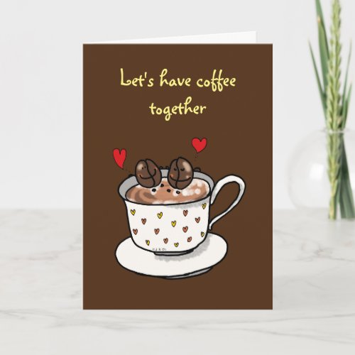 Lets have coffee together card
