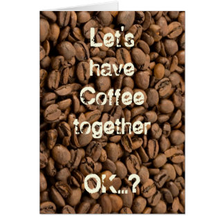 Let's have Coffee together Cards