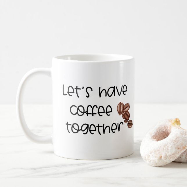 Let's Have Coffee Together...Name Couples Coffee Mug (With Donut)