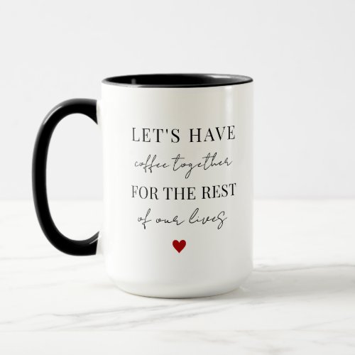 Lets Have Coffee Together Valentines Day Mug