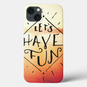 Lets Have Fun iPhone 13 Case