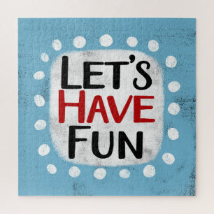 Let's Have Fun Jigsaw Puzzle