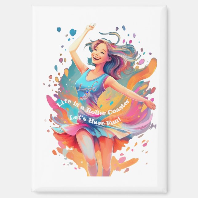 Let's Have Fun,Life a Roller Coaster Magnet (Front)