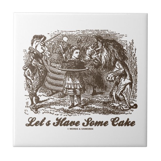 Let's Have Some Cake (Alice Unicorn Lion) Ceramic Tile