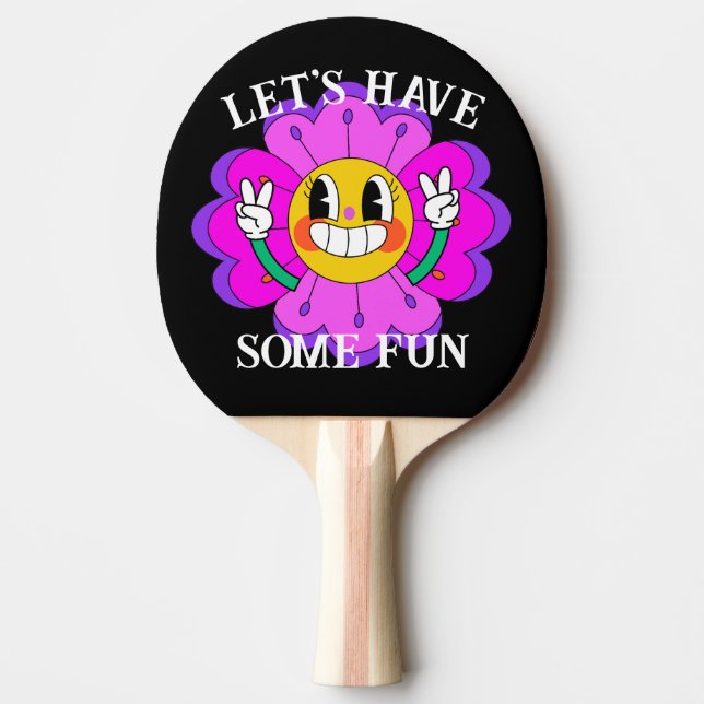 Let's have some fun ping pong paddle (Front)