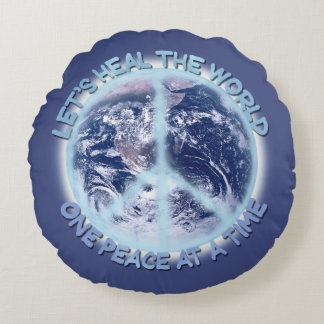 Let's heal the World one Peace at a Time ☮ Round Pillow