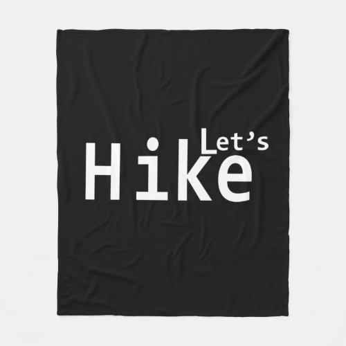 lets hike motivational hiking sayings for hikers fleece blanket