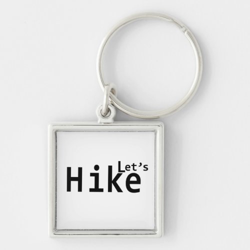 lets hike motivational hiking sayings for hikers keychain