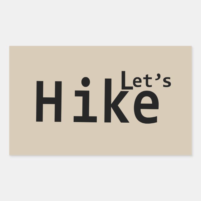 lets hike motivational hiking sayings for hikers rectangular sticker (Front)