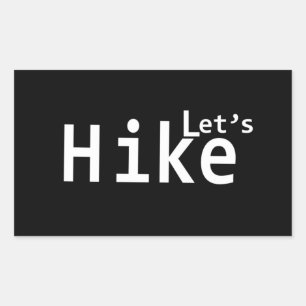 lets hike motivational hiking sayings for hikers rectangular sticker