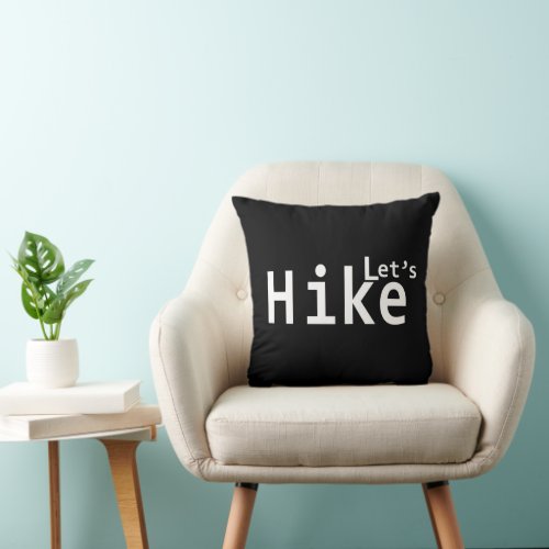 lets hike motivational hiking sayings for hikers throw pillow