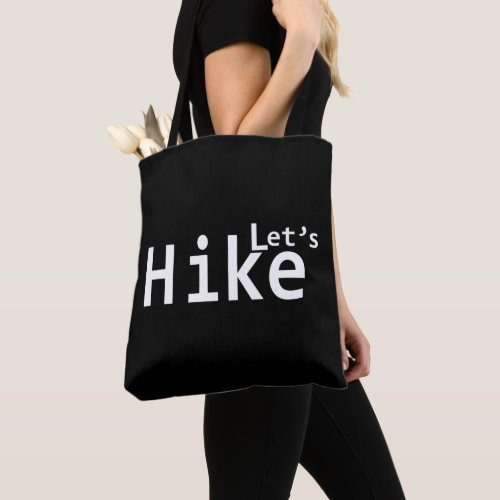 lets hike motivational hiking sayings for hikers tote bag