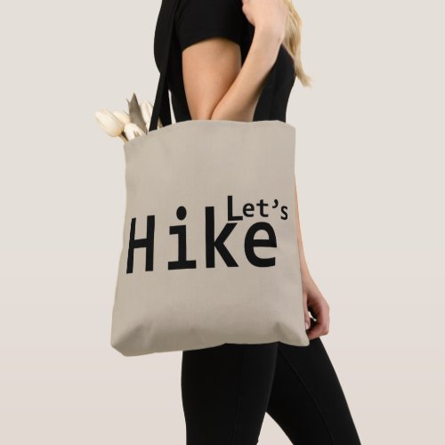 lets hike motivational hiking sayings for hikers tote bag