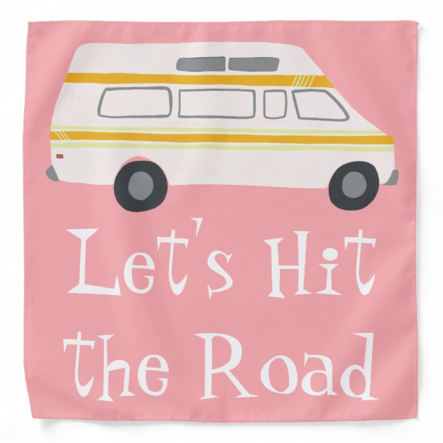 "Let's Hit the Road" VanLIFE Campervan RV Van pink Bandana (Front)