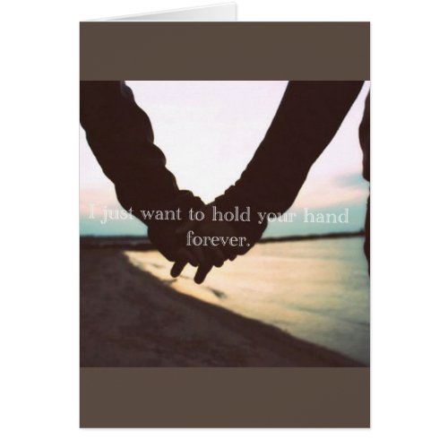 LETS HOLD HANDS FOREVER LOVE YOU CARD