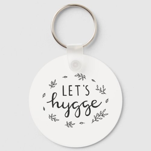 Lets hygge modern lettering poster keychain
