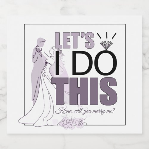 Lets I DO This Marriage Proposal Plum ID820 Sparkling Wine Label