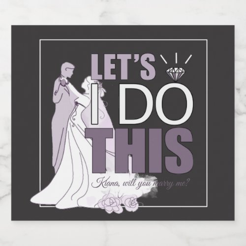 Lets I DO This Marriage Proposal Plum V2 ID820 Sparkling Wine Label