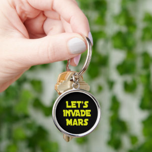 Let's Invade Mars    Keychain