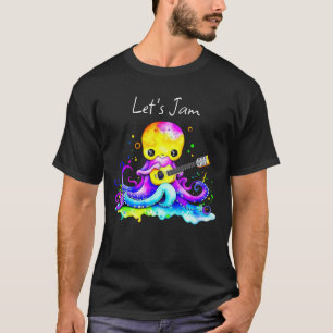 Let's Jam    Octopus Playing Acoustic Guitar T-Shirt