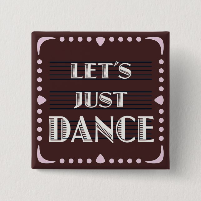 Let's Just Dance Button (Front)