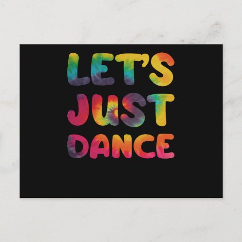 Lets just dance Hippie Tie Dye Postcard