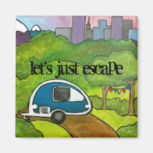 Let's Just Escape Magnet