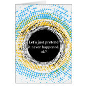 Let's just pretend it didn't happen (Front)