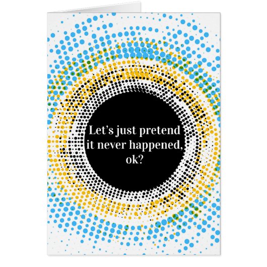Let's just pretend it didn't happen cards (Front)