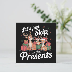 Let's Just Skip To The Presents Family Christmas Holiday Card