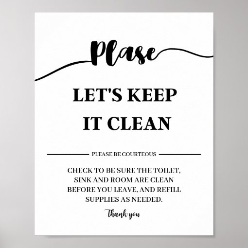 let's keep it clean | Please Keep Bathroom Clean Poster | Zazzle