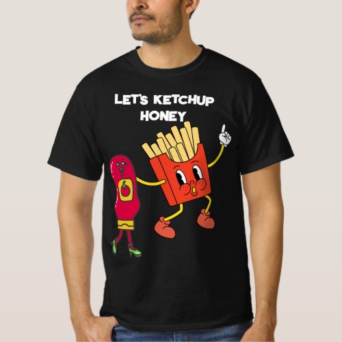 LETS KETCHUP HONEY T_Shirt