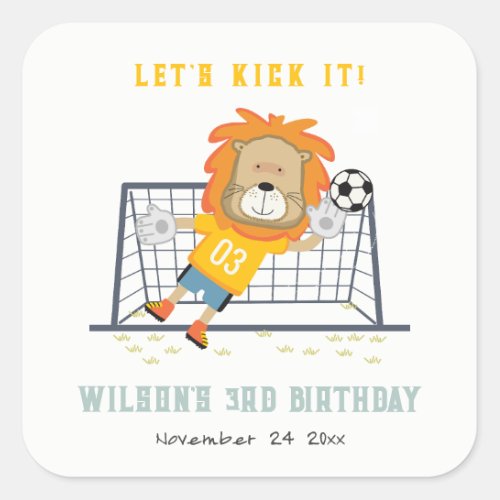 Lets Kick Lion Goalkeeper Soccer Kids Birthday Square Sticker