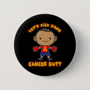 Lets Kick Some Cancer Butt Childhood Cancer Awaren Button