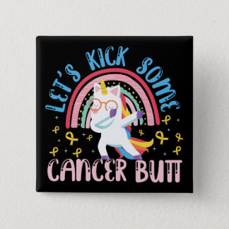 Let's Kick Some Cancer Butt Childhood Cancer Button