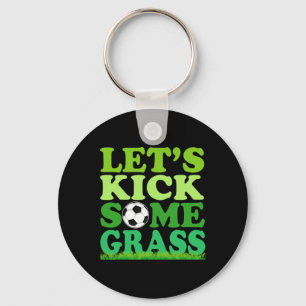 Let's Kick Some Gr Soccer Player Sports Lover Keychain