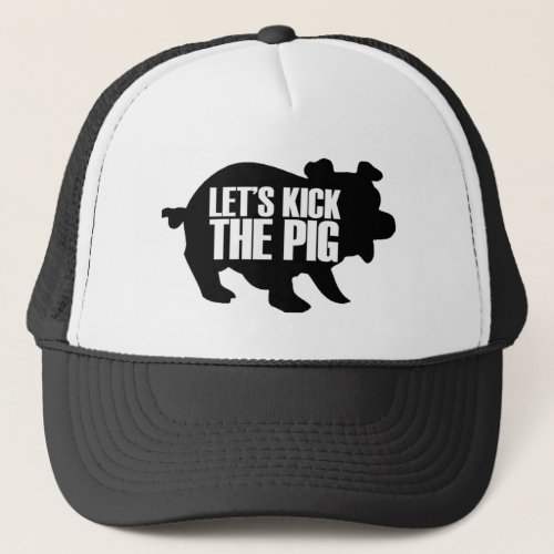 lets kick the pig trucker hat
