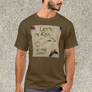Let's Kiss in the Sand Flirty Beach T-Shirt