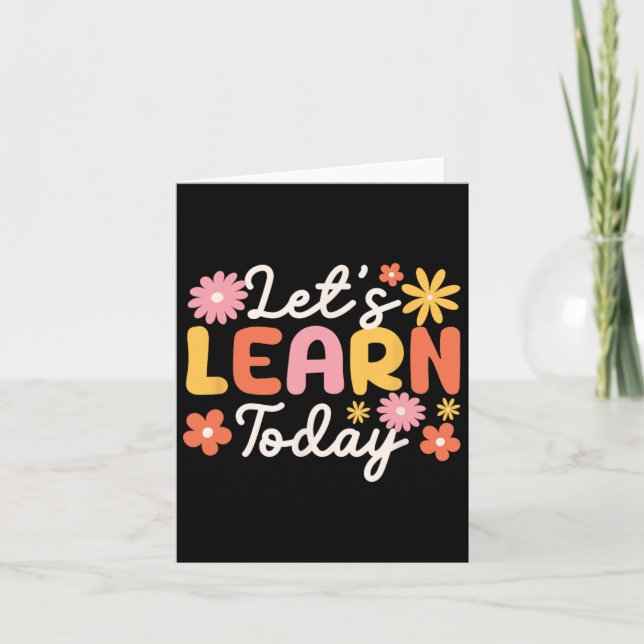 Let's Learn Today Teacher Motivational Sayings Ins Card (Front)